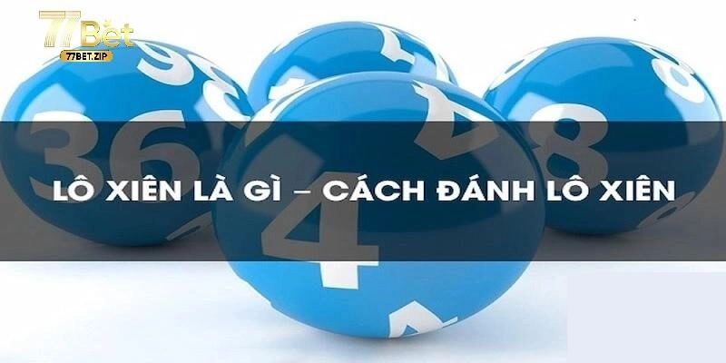 Bao Lô Siên – Bí Quyết Tính Lô Xiên Chuẩn Giúp Thắng Lớn